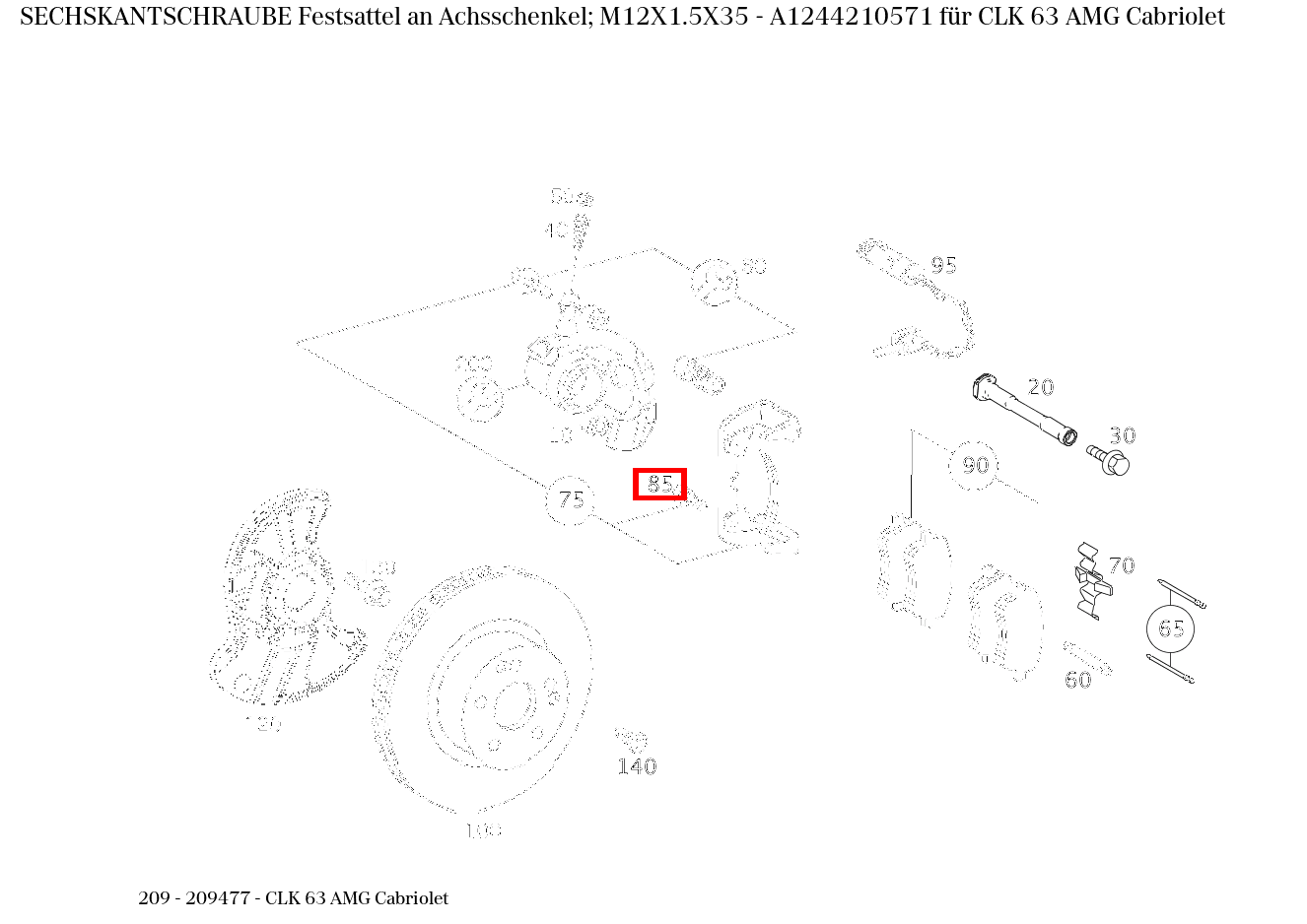 Sechskantschraube Festsattel an Achsschenkel; M12X1.5X35 CLK 63 AMG Cabriolet 209 Sechskantschraube Festsattel an Achsschenkel; M12X1.5X35 CLK 63 AMG Cabriolet 209