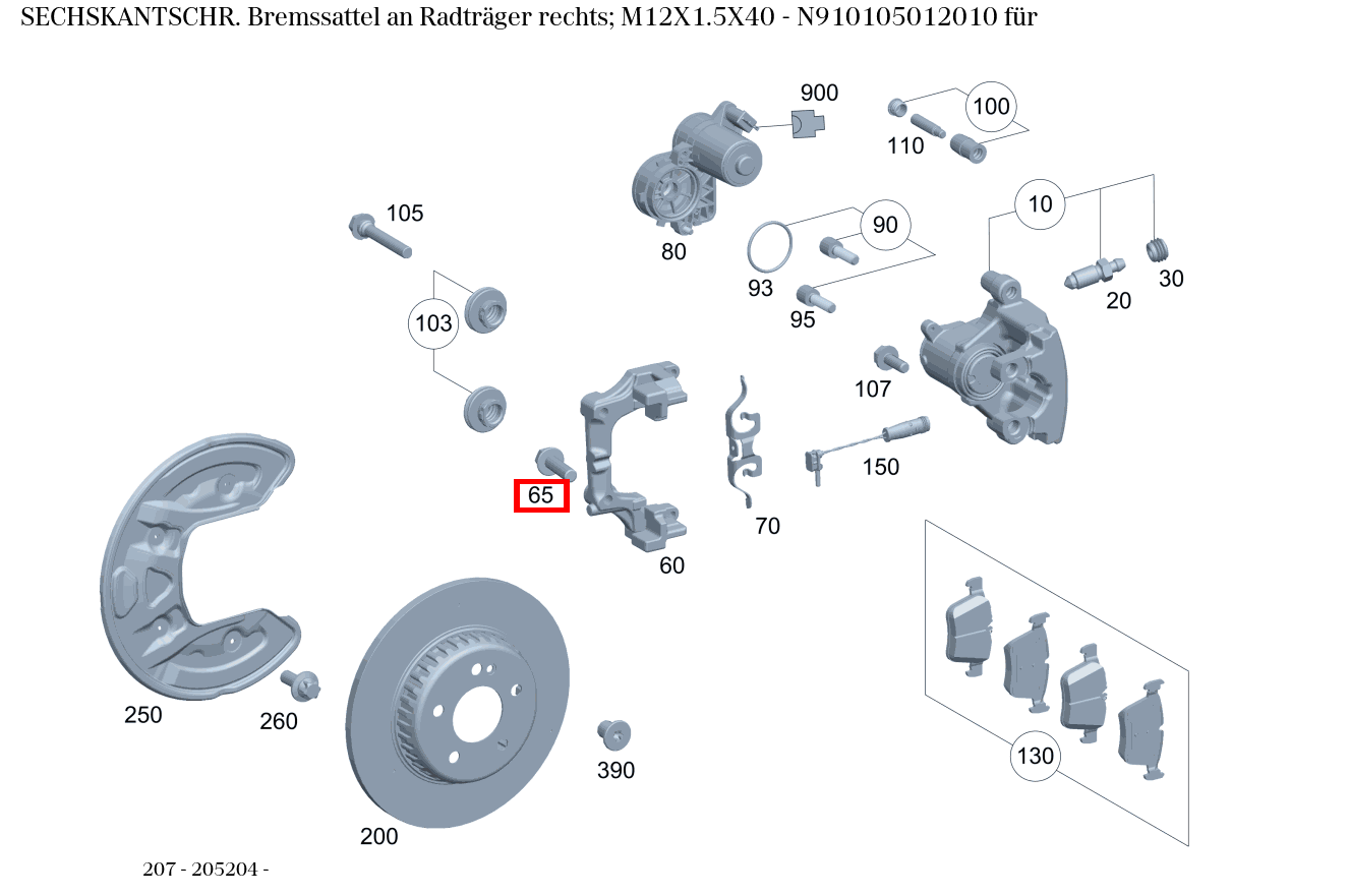 Sechskantschraube Bremssattel an Radträger rechts; M12X1.5X40 207 Sechskantschraube Bremssattel an Radträger rechts; M12X1.5X40 207