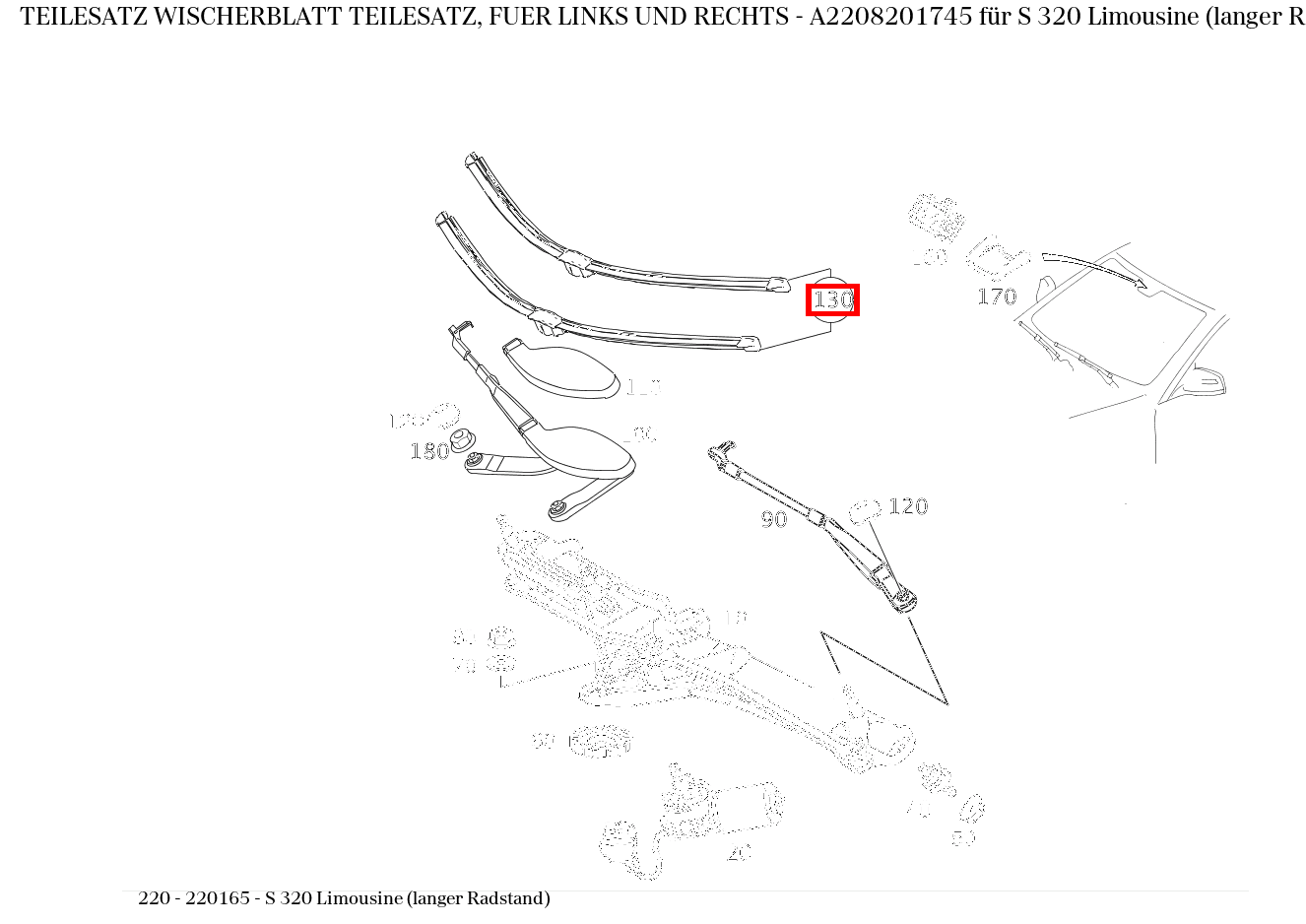 Teilesatz Wischerblatt TEILESATZ, FUER LINKS UND RECHTS S 320 Limousine (langer Radstand) 220