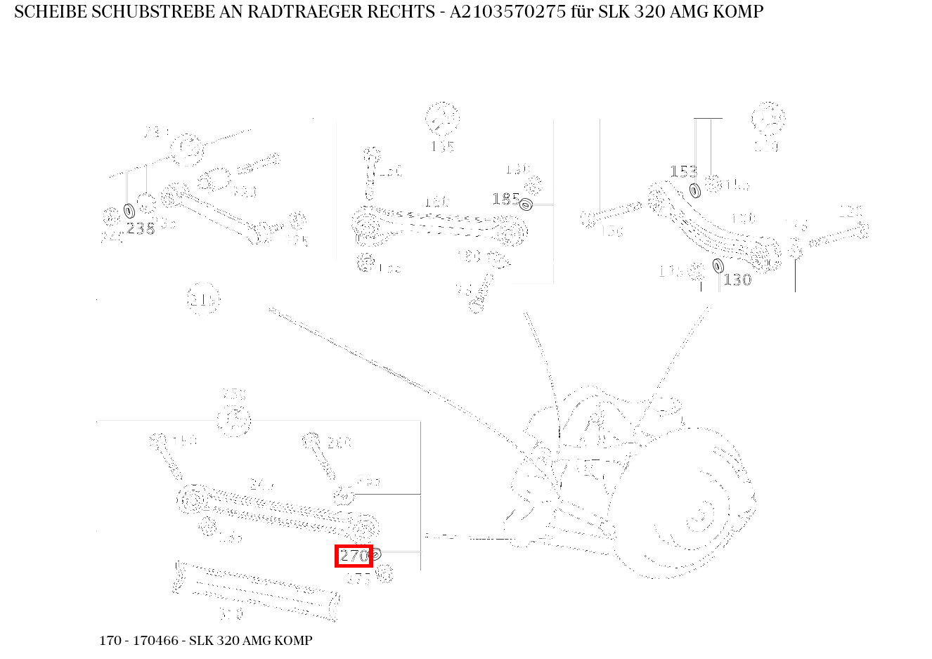 Scheibe SCHUBSTREBE AN RADTRAEGER RECHTS SLK 320 AMG KOMP 170 Scheibe SCHUBSTREBE AN RADTRAEGER RECHTS SLK 320 AMG KOMP 170